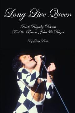 portada Long Live Queen: Rock Royalty Discuss Freddie, Brian, John & Roger (in English)