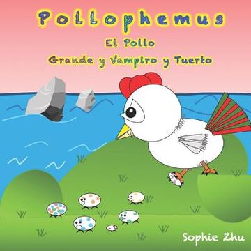 portada Pollophemus, El Pollo Grande y Vampiro y Tuerto (Spanish Edition)