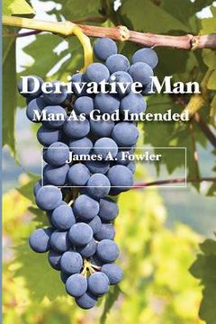 portada Derivative Man: Man As God Intended (en Inglés)