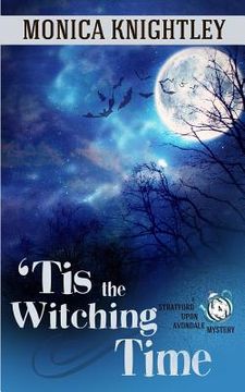 portada 'Tis the Witching Time: A Stratford Upon Avondale Mystery