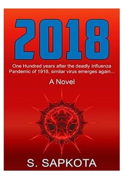 portada 2018: (Book 1). One hundred years after the deadly Influenza pandemic of 1918, similar virus emerges again.. (en Inglés)