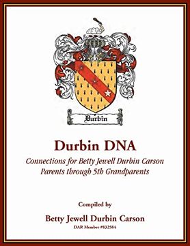 portada Durbin Dna: Connections for Betty Jewell Durbin Carson, Parents Through 5th Grandparents (en Inglés)