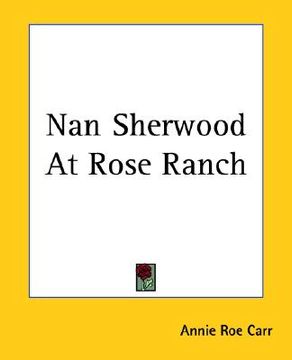 portada nan sherwood at rose ranch (in English)