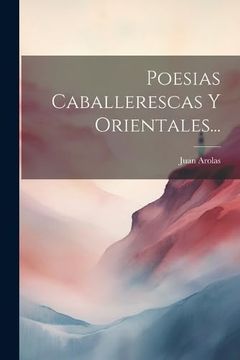 portada Poesias Caballerescas y Orientales. (in Spanish)