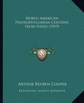 portada north american pseudophyllidean cestodes from fishes (1919) (en Inglés)