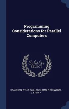 portada Programming Considerations for Parallel Computers (en Inglés)