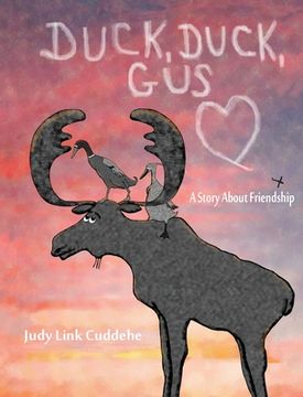 portada Duck, Duck, Gus: A Story About Friendship (in English)