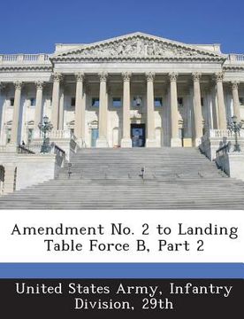 portada Amendment No. 2 to Landing Table Force B, Part 2 (en Inglés)