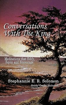 portada conversations with the king and study guide: meditations that edify, equip and encourage (en Inglés)