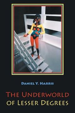 portada The Underworld of Lesser Degrees (en Inglés)