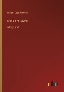 portada Studies of Lowell: in large print (en Inglés)