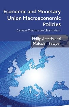 portada Economic and Monetary Union Macroeconomic Policies: Current Practices and Alternatives