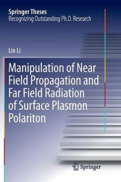 portada Manipulation of Near Field Propagation and far Field Radiation of Surface Plasmon Polariton (Springer Theses) (en Inglés)