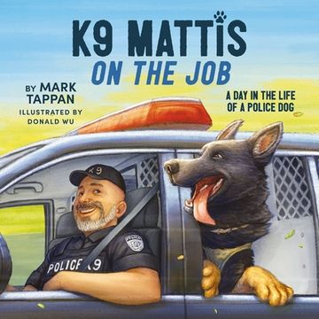 portada K9 Mattis on the Job: A day in the Life of a Police dog (en Inglés)