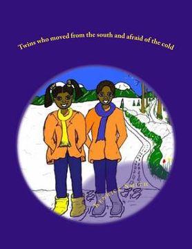 portada Twins who moved from the south and afraid of the cold (en Inglés)