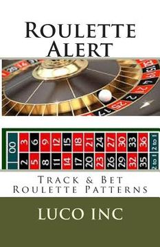 portada Roulette Alert: Track & Bet Roulette Patterns (en Inglés)