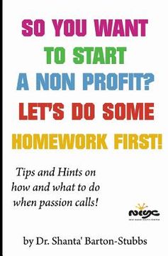 portada So you want to start a Non Profit? Let's do some homework first! (en Inglés)