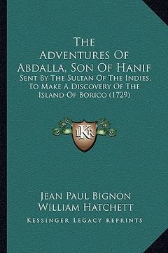 portada the adventures of abdalla, son of hanif: sent by the sultan of the indies, to make a discovery of the island of borico (1729)