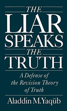 portada The Liar Speaks the Truth: A Defense of the Revision Theory of Truth (en Inglés)