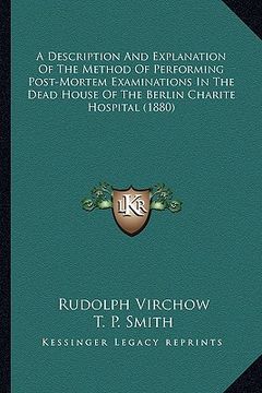 portada a description and explanation of the method of performing post-mortem examinations in the dead house of the berlin charite hospital (1880)