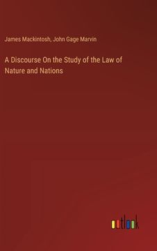 portada A Discourse On the Study of the Law of Nature and Nations (en Inglés)