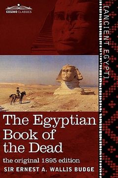 portada The Egyptian Book of the Dead: The Papyrus of ani in the British Museum; The Egyptian Text With Interlinear Transliteration and Translation, a Runnin (en Inglés)