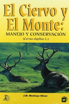 portada Ciervo y el Monte, el. Manejo y Conservación (Cervus Elaphus l. )