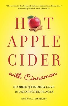 portada Hot Apple Cider with Cinnamon: Stories of Finding Love in Unexpected Places (Hot Apple Cider Books) (Volume 3)