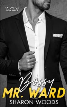 portada Bossy mr Ward: An Enemies to Lovers Office Romance (The Gentlemen Series) (en Inglés)