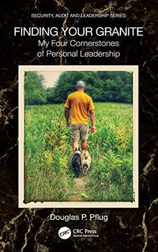 portada Finding Your Granite: My Four Cornerstones of Personal Leadership (Internal Audit and it Audit) (en Inglés)