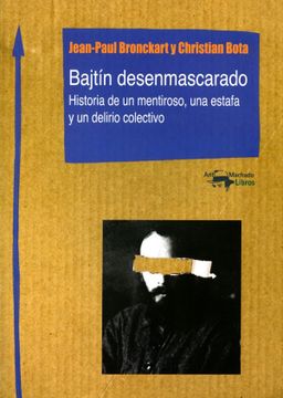 portada Bajtín Desenmascarado: Historia de un Mentiroso, una Estafa y un Delirio Colectivo