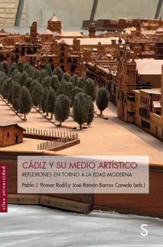 portada Cádiz y su Medio Artístico: Reflexiones en Torno a la Edad Moderna (Sílex Universidad) (in Spanish)