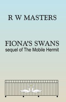 portada Fiona's Swans: sequel of The Mobile Hermit