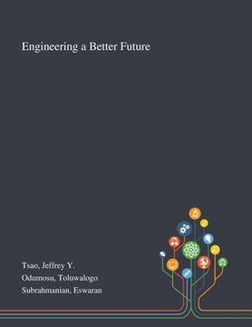 portada Engineering a Better Future (en Inglés)