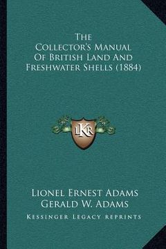 portada the collector's manual of british land and freshwater shells (1884) (en Inglés)