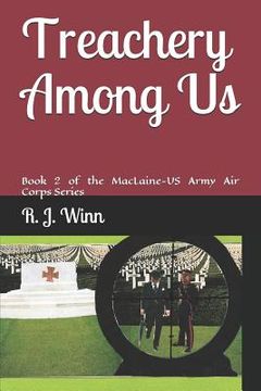 portada Treachery Among Us: Book 2 of the MacLaine - US Army Air Corps Series (en Inglés)