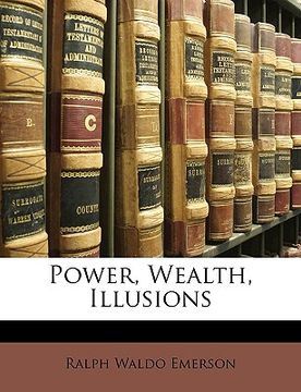 portada power, wealth, illusions (en Inglés)
