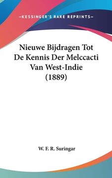 portada Nieuwe Bijdragen Tot De Kennis Der Melccacti Van West-Indie (1889)