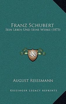 portada Franz Schubert: Sein Leben Und Seine Werke (1873) (en Alemán)