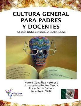 portada Cultura General Para Padres Y Docentes: Lo Que Todo Mexicano Debe Saber