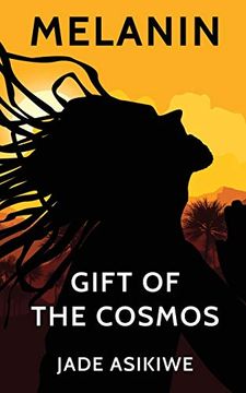 portada Melanin: Gift of the Cosmos (in English)