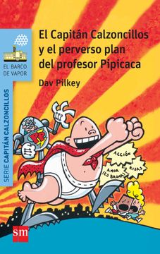portada El Capitán Calzoncillos y el Perverso Plan del Profesor Pipicaca