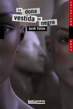 portada La dona vestida de negre (Llibres Infantils I Juvenils - Antaviana - Antaviana Nova) (in Catalá)