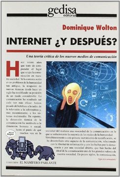 portada Internet y despues?/ Internet and then?: Una Teoria Critica De Los Nuevos Medios De Comunicacion/ a Critical Theory of New Media (Mamifero Parlante) (Spanish Edition)