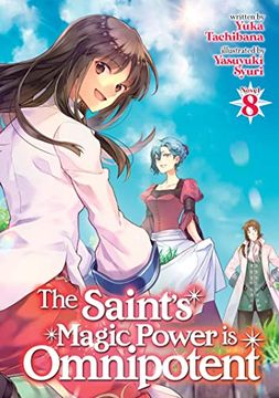 portada The Saint's Magic Power is Omnipotent (Light Novel) Vol. 8 (en Inglés)