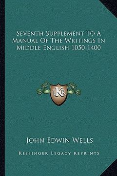 portada seventh supplement to a manual of the writings in middle english 1050-1400 (en Inglés)