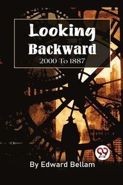 portada Looking Backward, 2000 To 1887