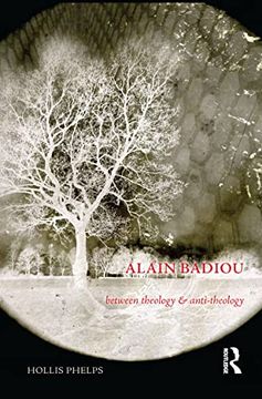 portada Alain Badiou: Between Theology and Anti-Theology (en Inglés)