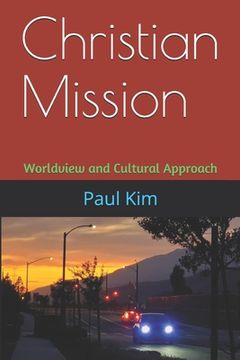 portada Christian Mission: Worldview and Cultural Approach (en Inglés)