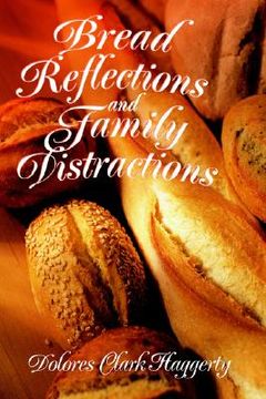 portada bread reflections and family distractions (en Inglés)